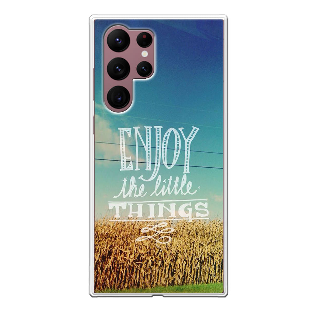 Enjoy The Little Things Galaxy S22 Ultra 5G Case