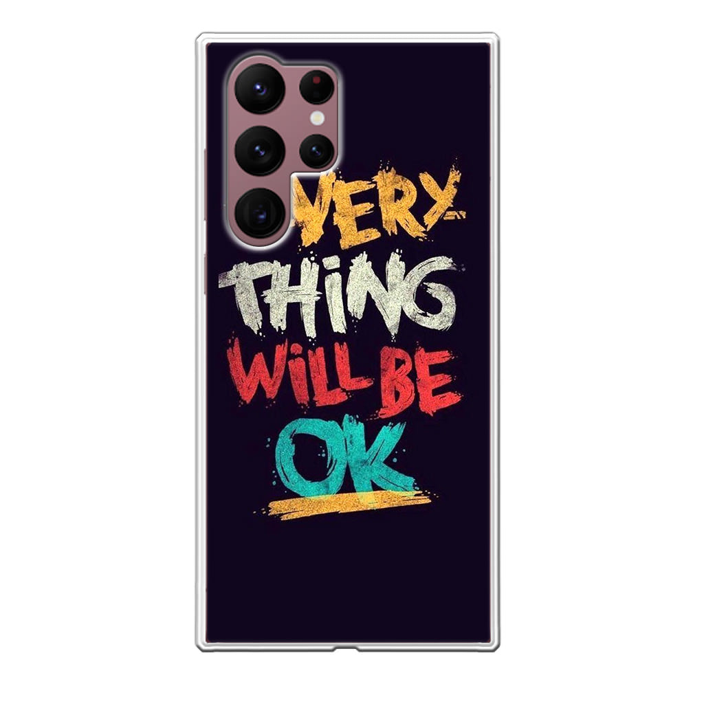 Everything Will Be Ok Galaxy S22 Ultra 5G Case