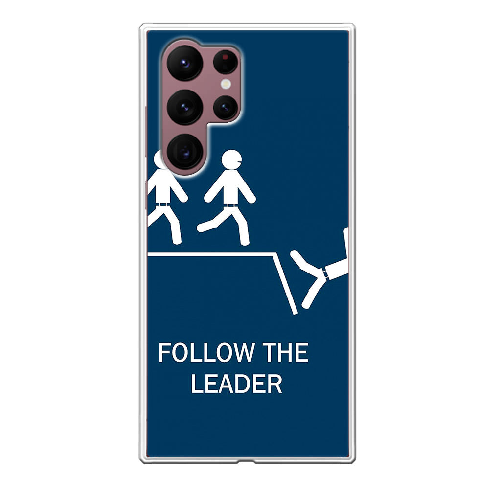 Follow The Leader Galaxy S22 Ultra 5G Case