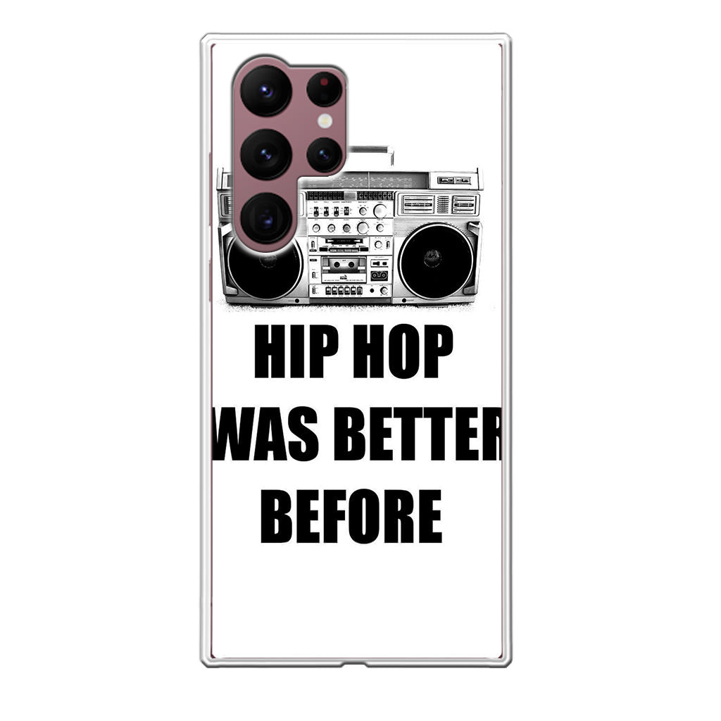 Hip Hop Was Better Before Galaxy S22 Ultra 5G Case