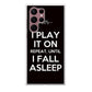 I Play It On Repeat Galaxy S22 Ultra 5G Case