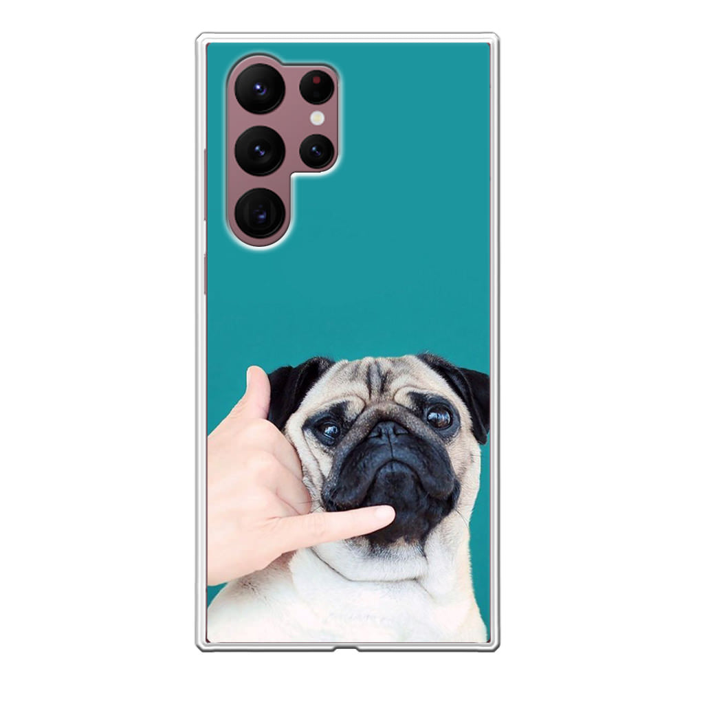 Pug is on the Phone Galaxy S22 Ultra 5G Case