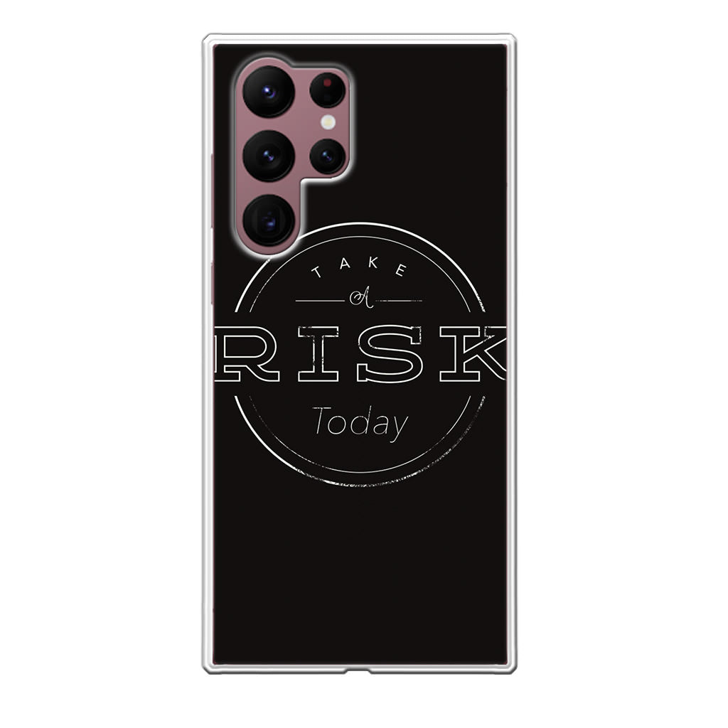 Take A Risk Galaxy S22 Ultra 5G Case