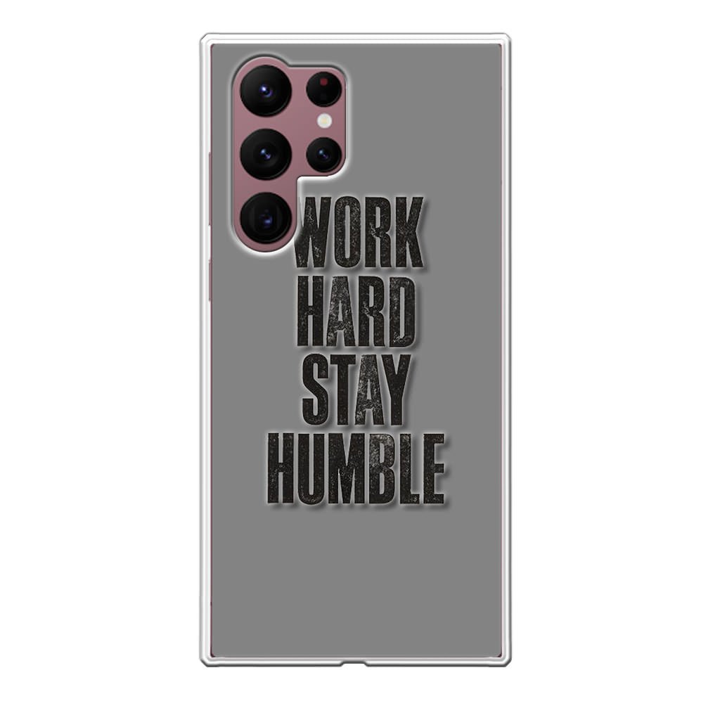 Work Hard Stay Humble Galaxy S22 Ultra 5G Case