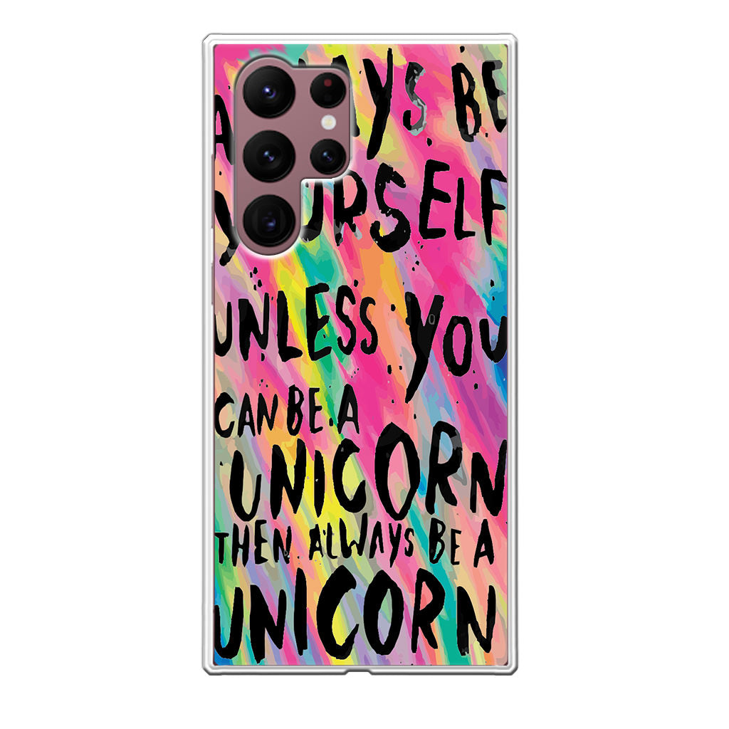 Rainbow Unicorn Quote Galaxy S22 Ultra 5G Case