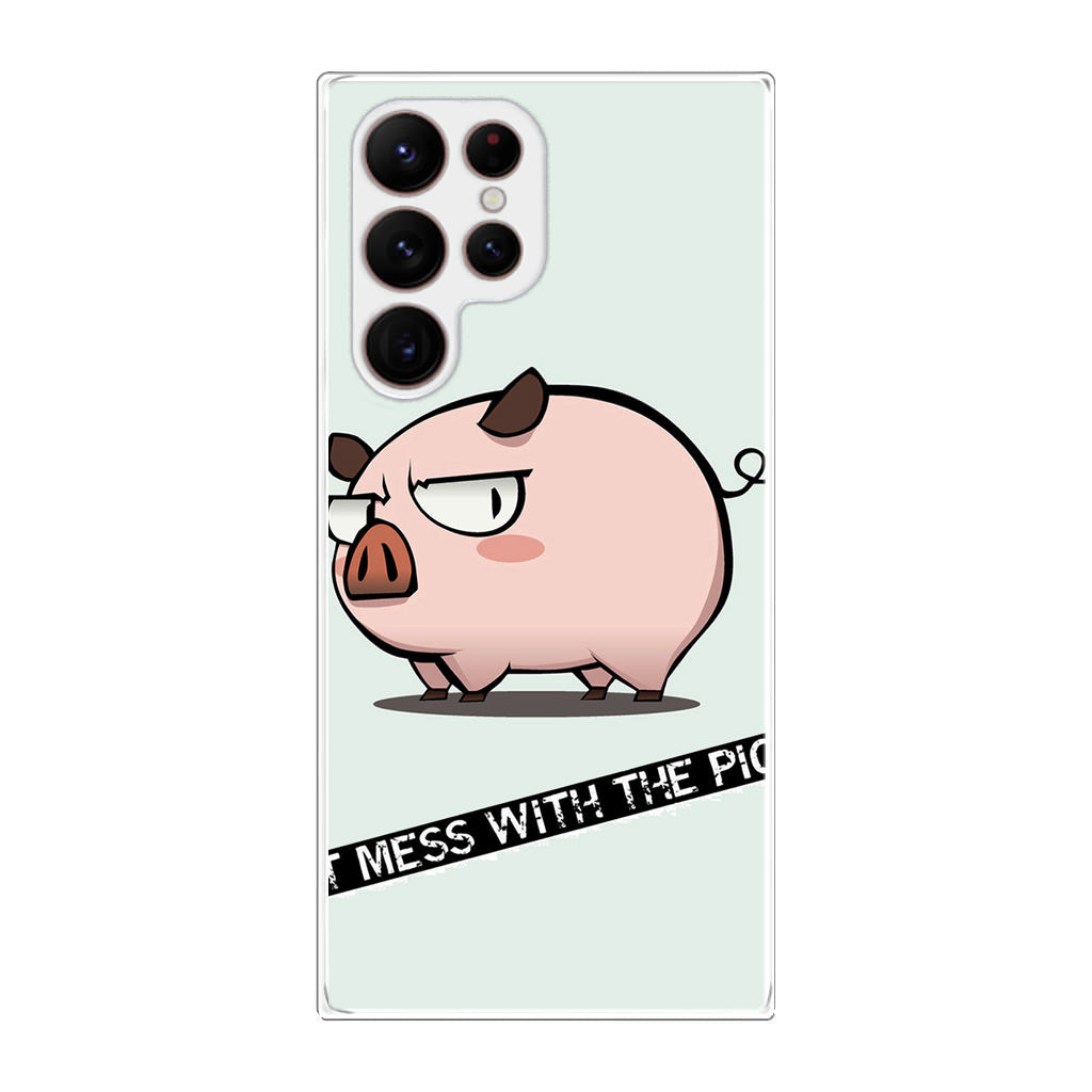 Dont Mess With The Pig Galaxy S22 Ultra 5G Case