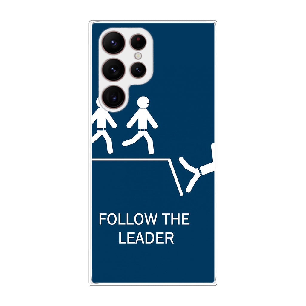 Follow The Leader Galaxy S22 Ultra 5G Case