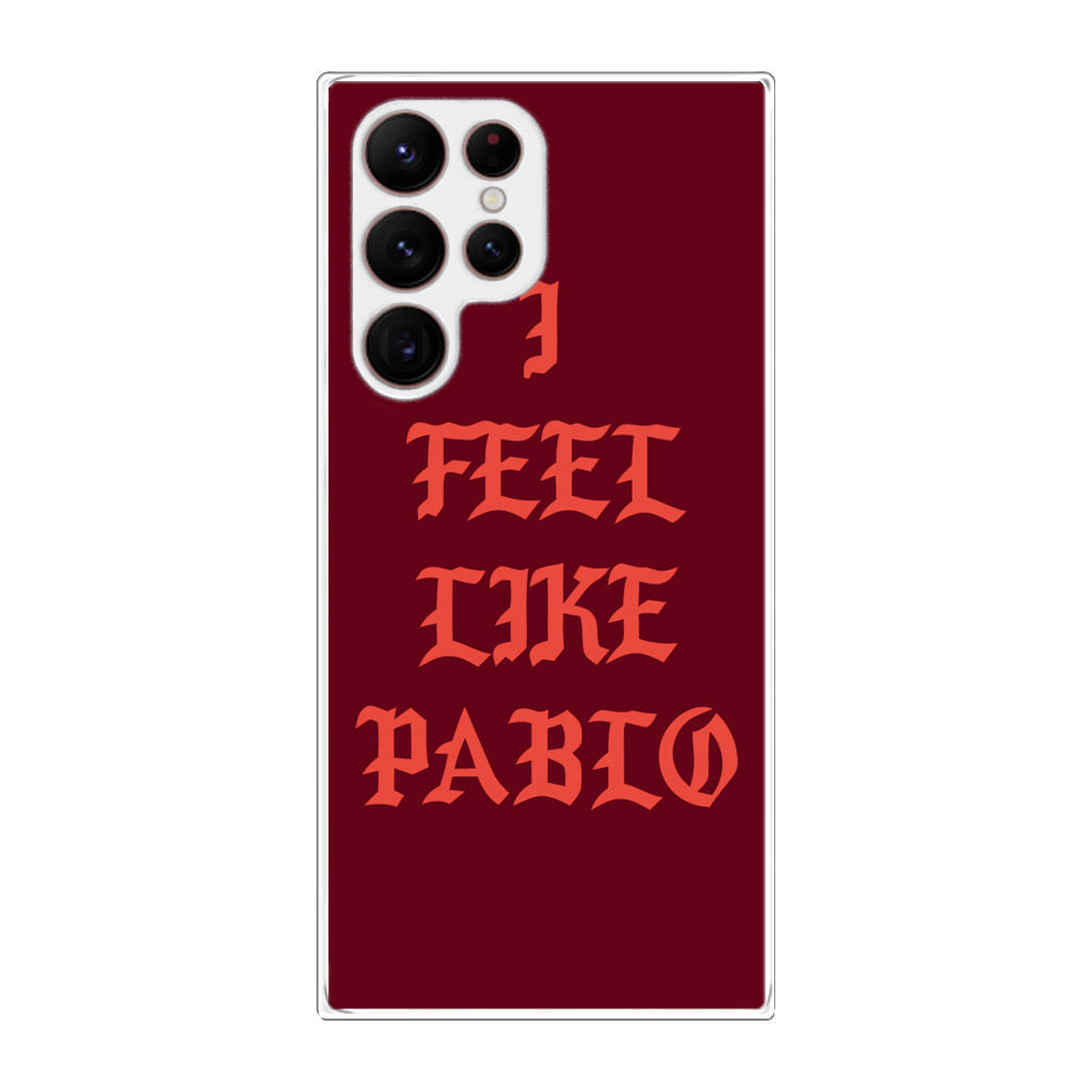 I Feel Like Pablo Galaxy S22 Ultra 5G Case