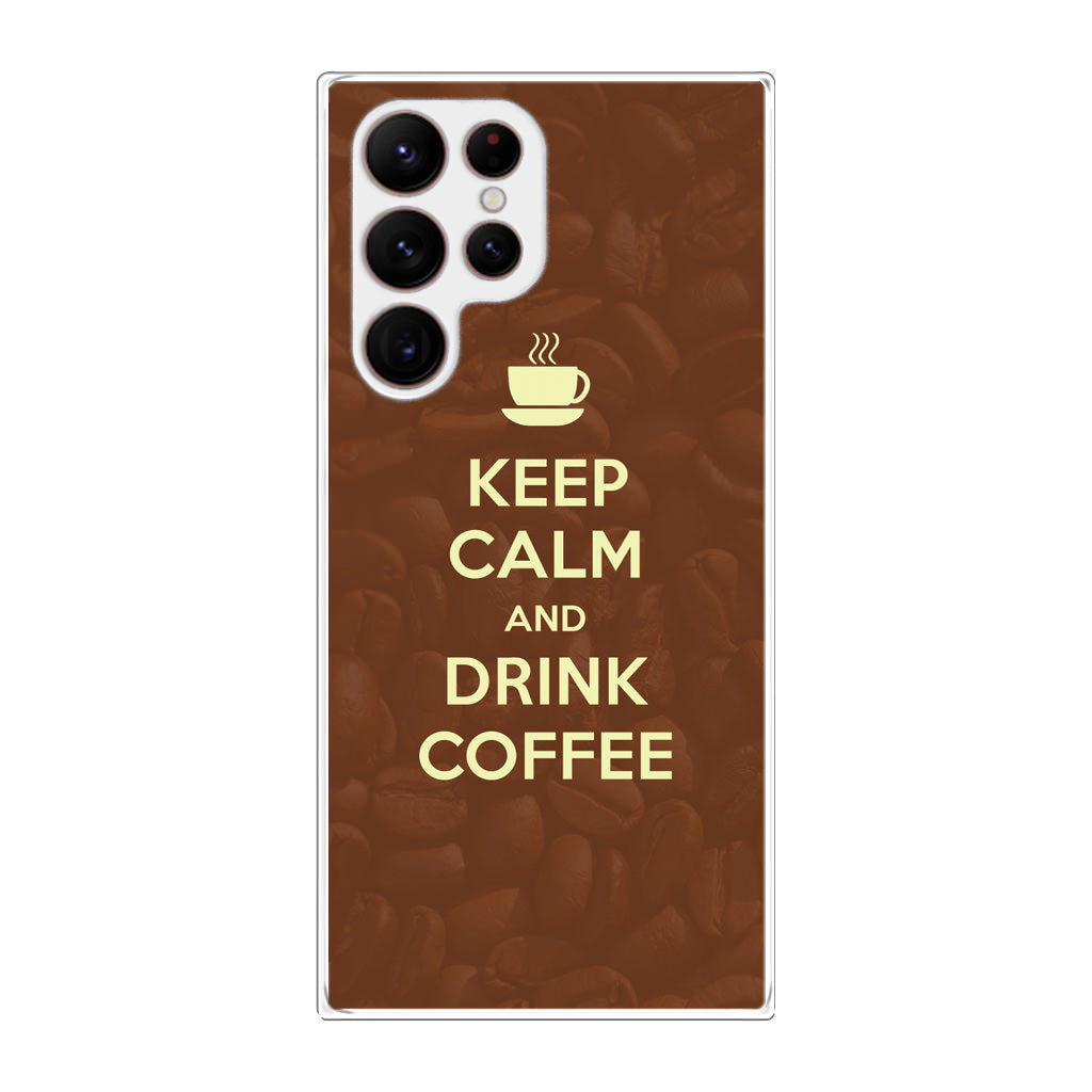 Keep Calm and Drink Coffee Galaxy S22 Ultra 5G Case