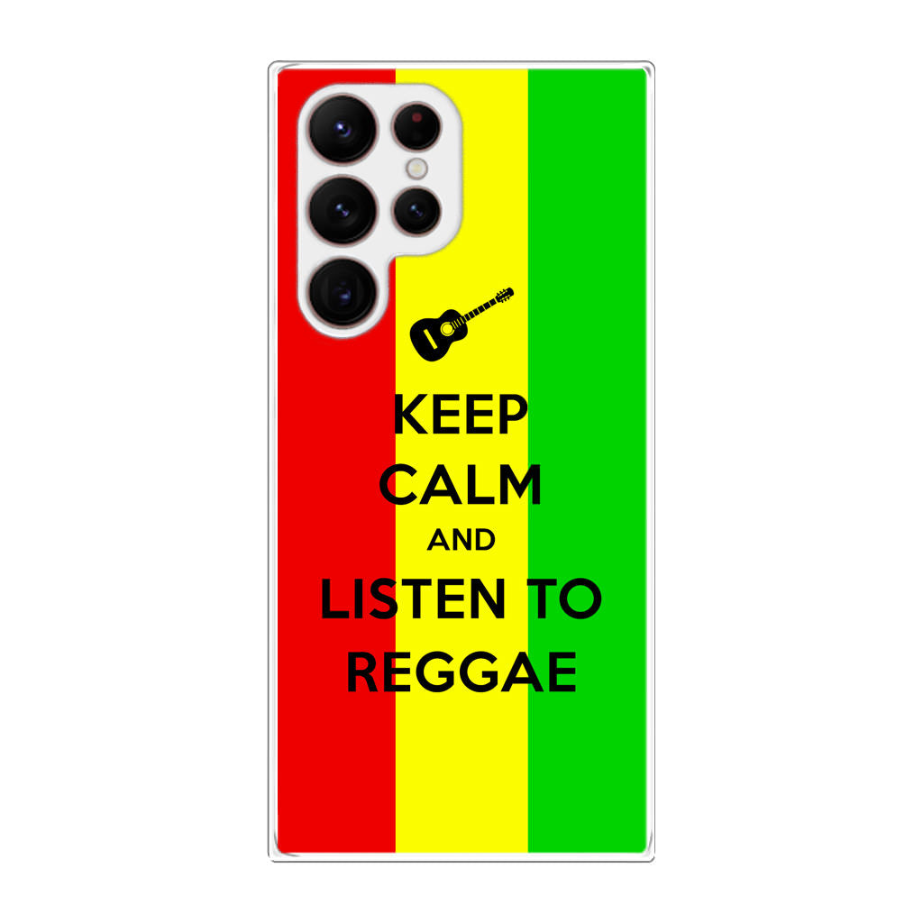 Keep Calm and Listen to Reggae Galaxy S22 Ultra 5G Case