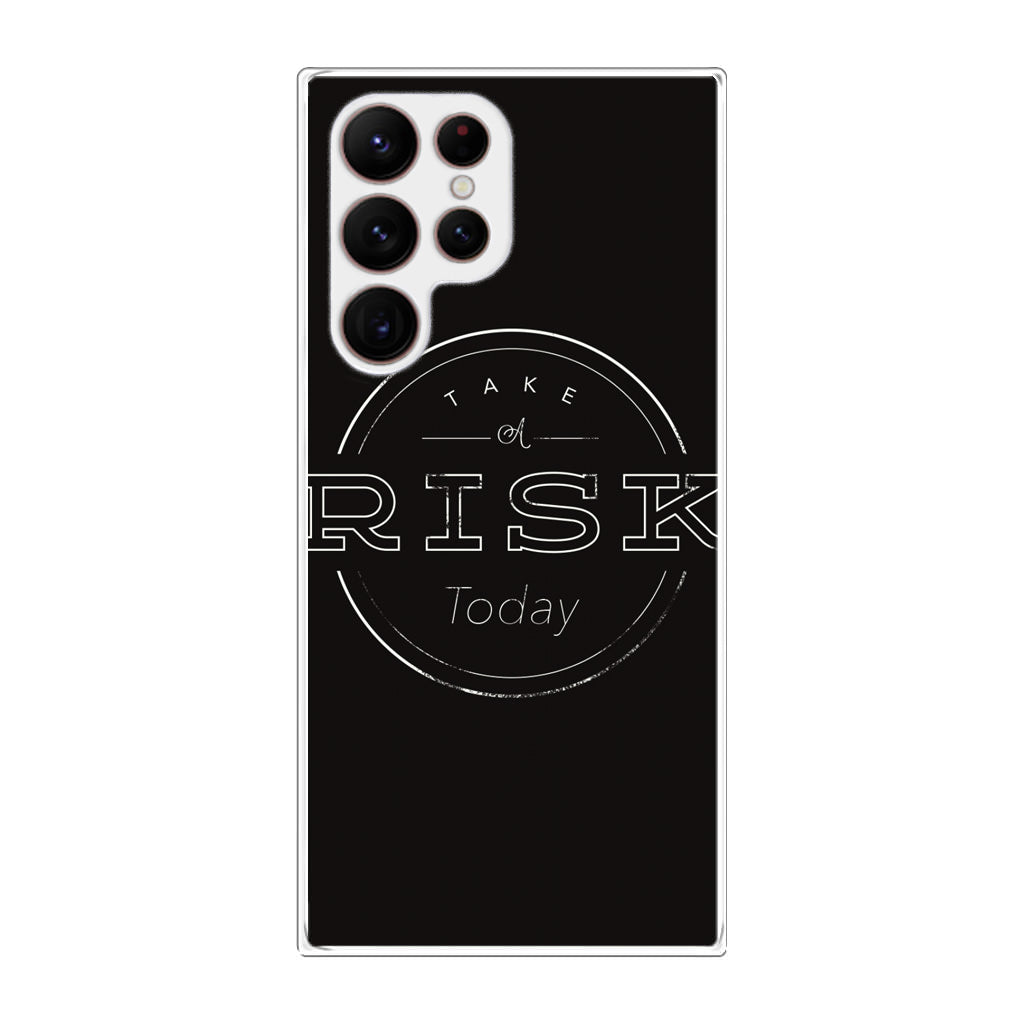 Take A Risk Galaxy S22 Ultra 5G Case