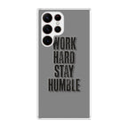Work Hard Stay Humble Galaxy S22 Ultra 5G Case