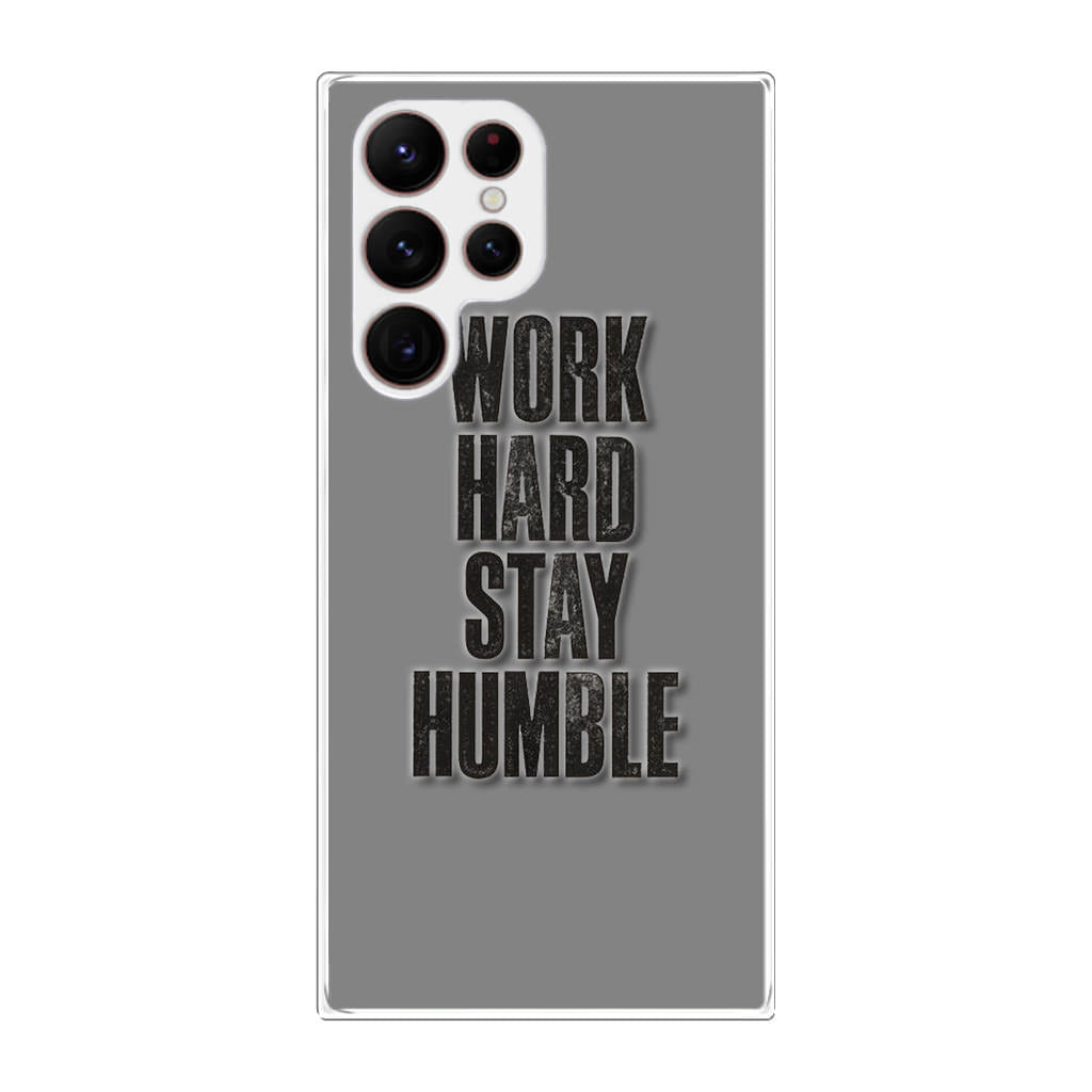 Work Hard Stay Humble Galaxy S22 Ultra 5G Case