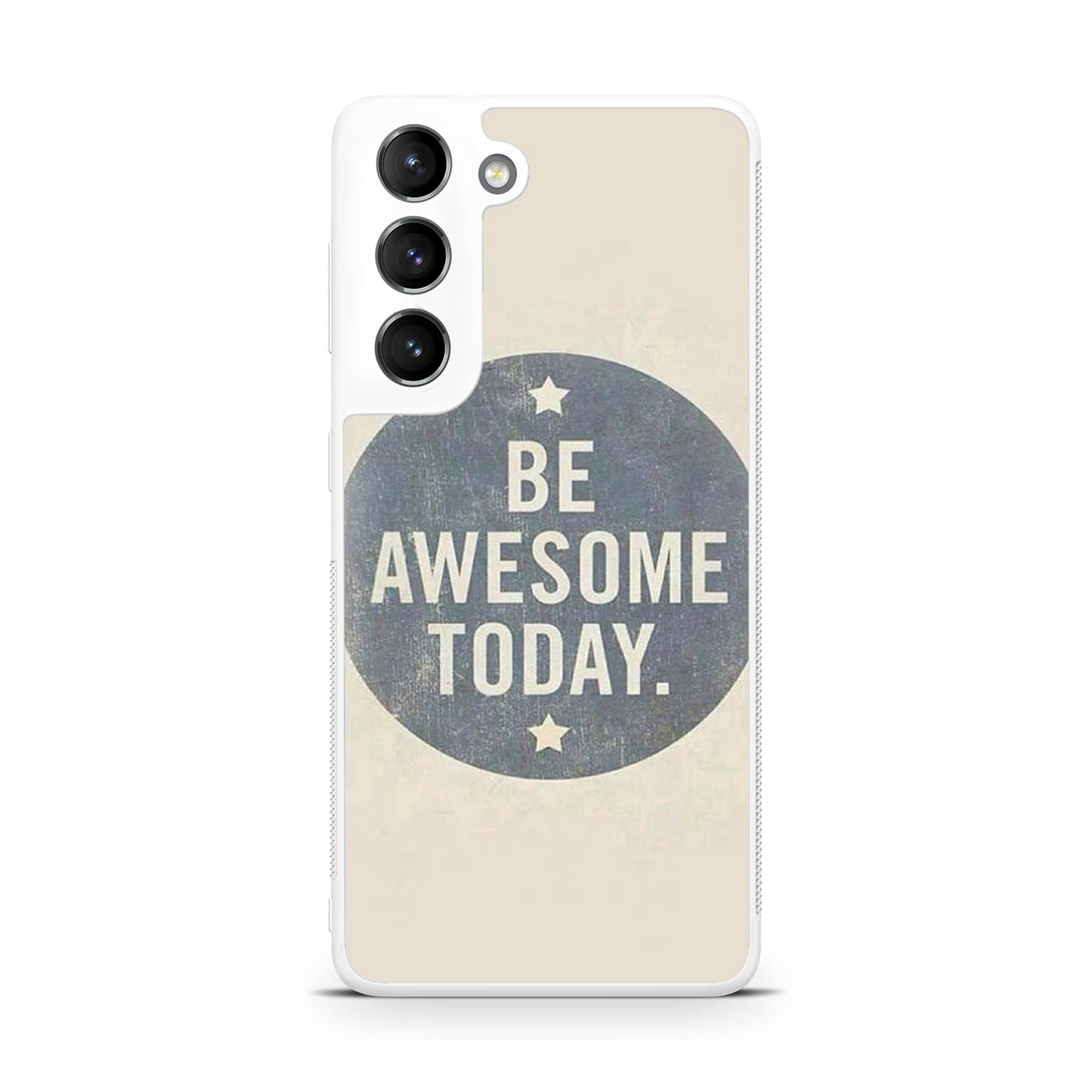 Be Awesome Today Quotes Galaxy S22 / S22 Plus Case