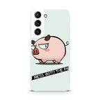 Dont Mess With The Pig Galaxy S22 / S22 Plus Case