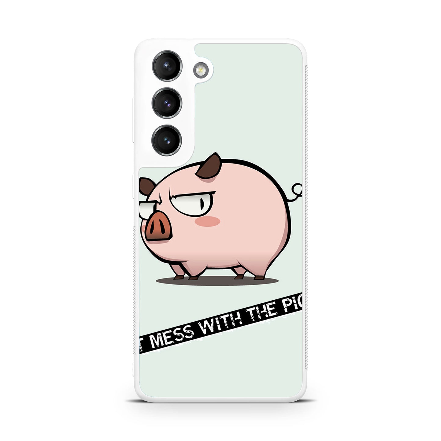 Dont Mess With The Pig Galaxy S22 / S22 Plus Case