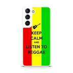Keep Calm and Listen to Reggae Galaxy S22 / S22 Plus Case