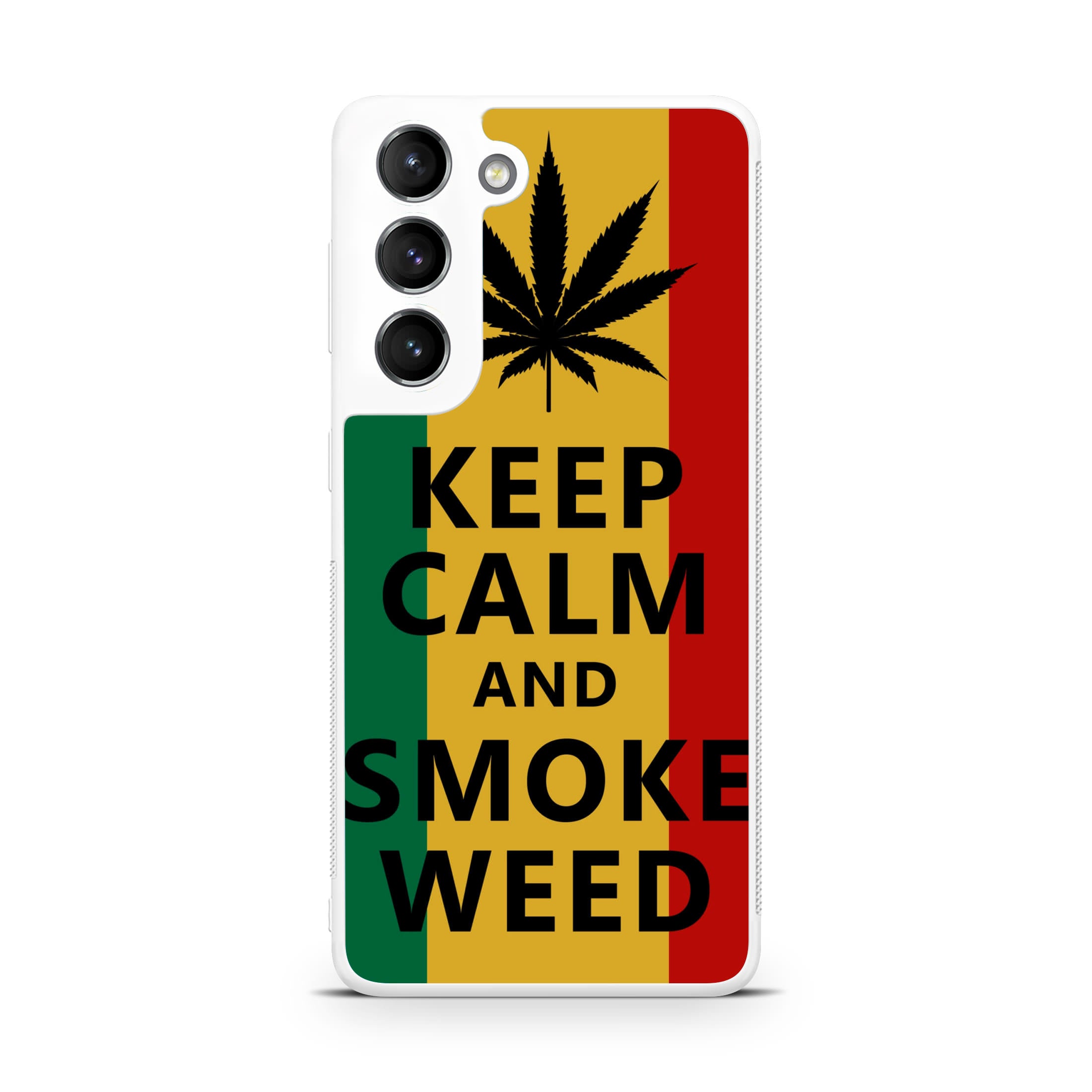Keep Calm And Smoke Weed Galaxy S22 / S22 Plus Case