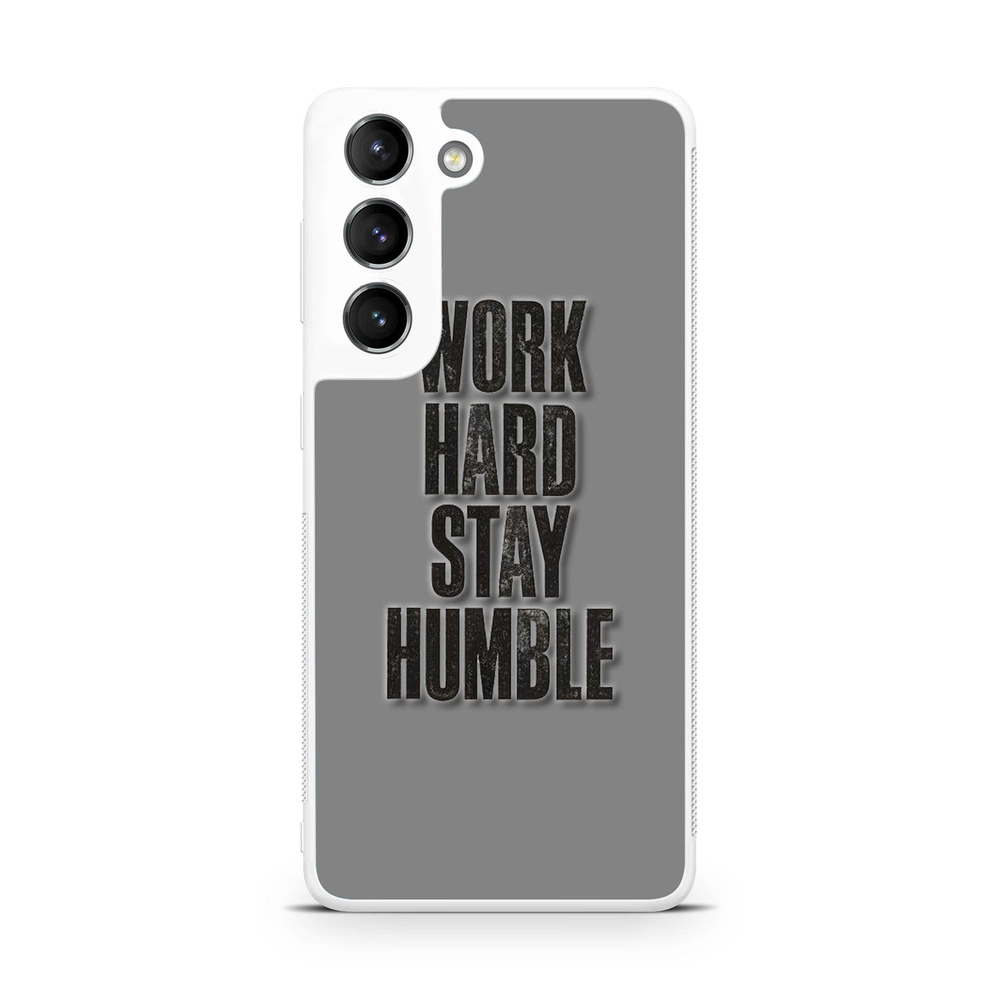 Work Hard Stay Humble Galaxy S22 / S22 Plus Case