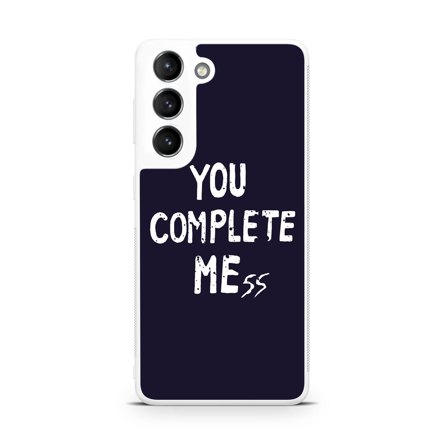 You Complete Me Galaxy S22 / S22 Plus Case