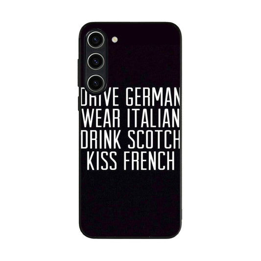 Drive German Wear Italian Drink Scotch Kiss French Samsung Galaxy S23 / S23 Plus Case