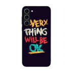 Everything Will Be Ok Samsung Galaxy S23 / S23 Plus Case