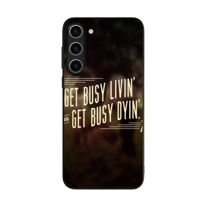 Get Living or Get Dying Samsung Galaxy S23 / S23 Plus Case