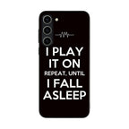 I Play It On Repeat Samsung Galaxy S23 / S23 Plus Case