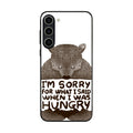 I'm Sorry For What I Said When I Was Hungry Samsung Galaxy S23 / S23 Plus Case
