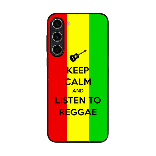 Keep Calm and Listen to Reggae Samsung Galaxy S23 / S23 Plus Case