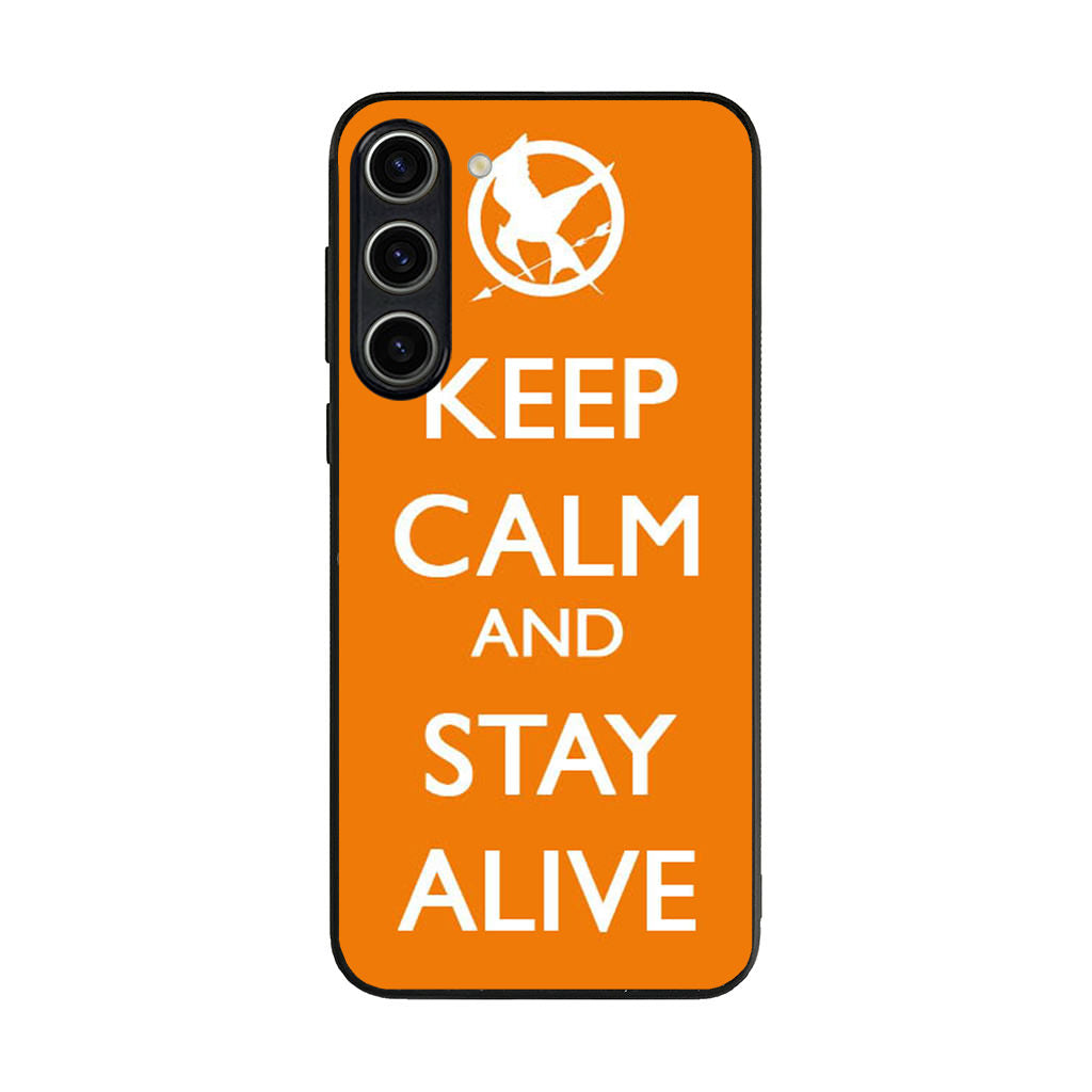 Keep Calm and Stay Alive Samsung Galaxy S23 / S23 Plus Case