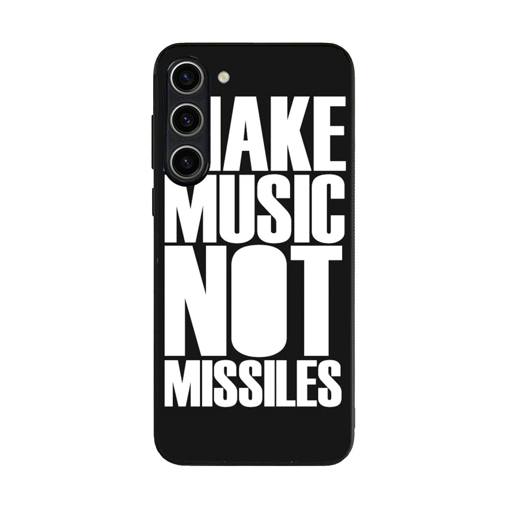 Make Music Not Missiles Samsung Galaxy S23 / S23 Plus Case