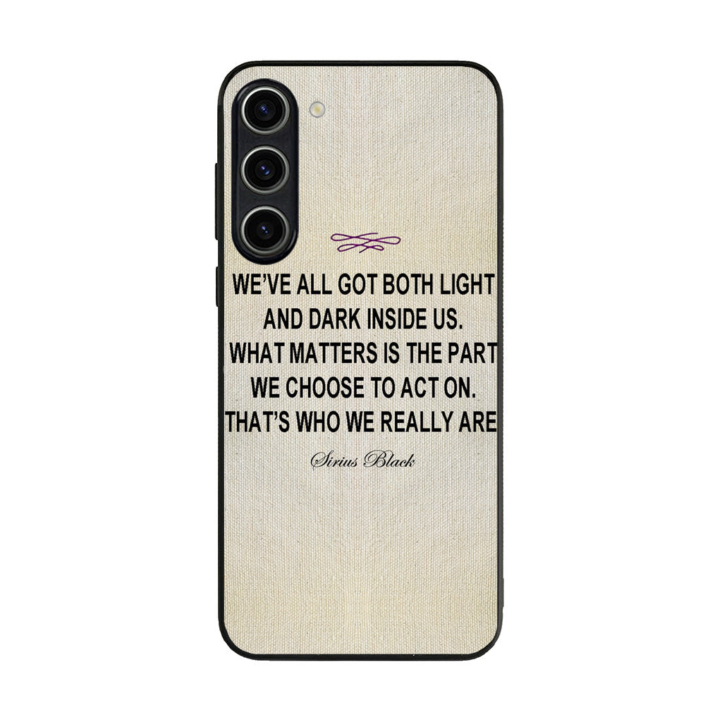 Sirius Black Quote Samsung Galaxy S23 / S23 Plus Case