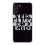 Drive German Wear Italian Drink Scotch Kiss French Samsung Galaxy S23 / S23 Plus Case