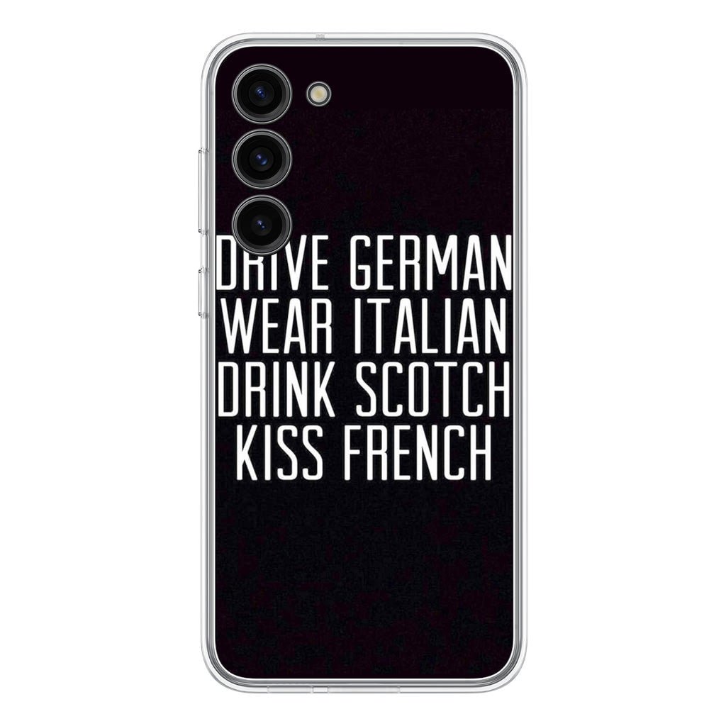 Drive German Wear Italian Drink Scotch Kiss French Samsung Galaxy S23 / S23 Plus Case