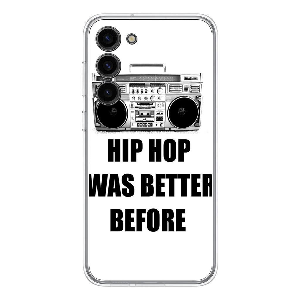 Hip Hop Was Better Before Samsung Galaxy S23 / S23 Plus Case