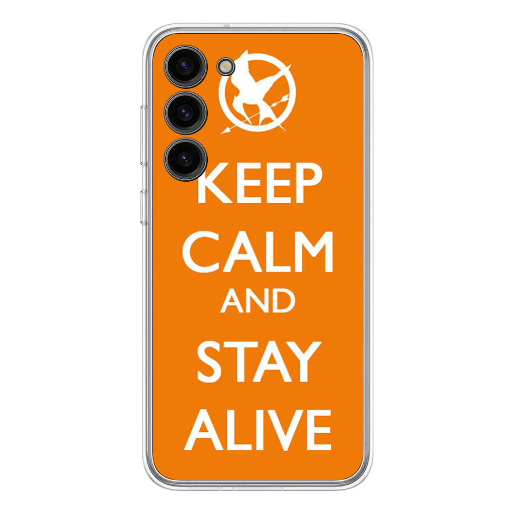 Keep Calm and Stay Alive Samsung Galaxy S23 / S23 Plus Case