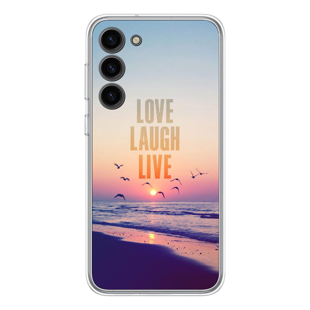 Love Laugh Live Samsung Galaxy S23 / S23 Plus Case