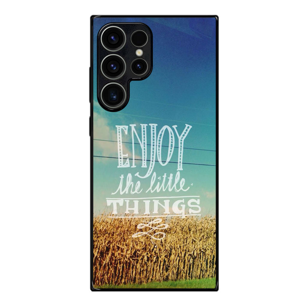 Enjoy The Little Things Samsung Galaxy S23 Ultra Case