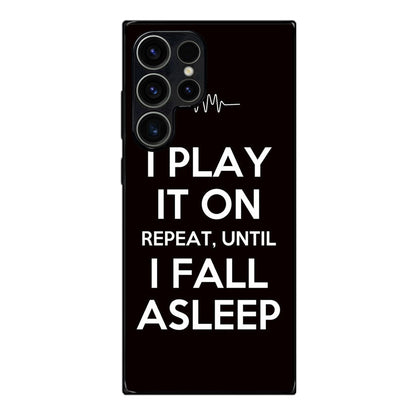 I Play It On Repeat Samsung Galaxy S23 Ultra Case