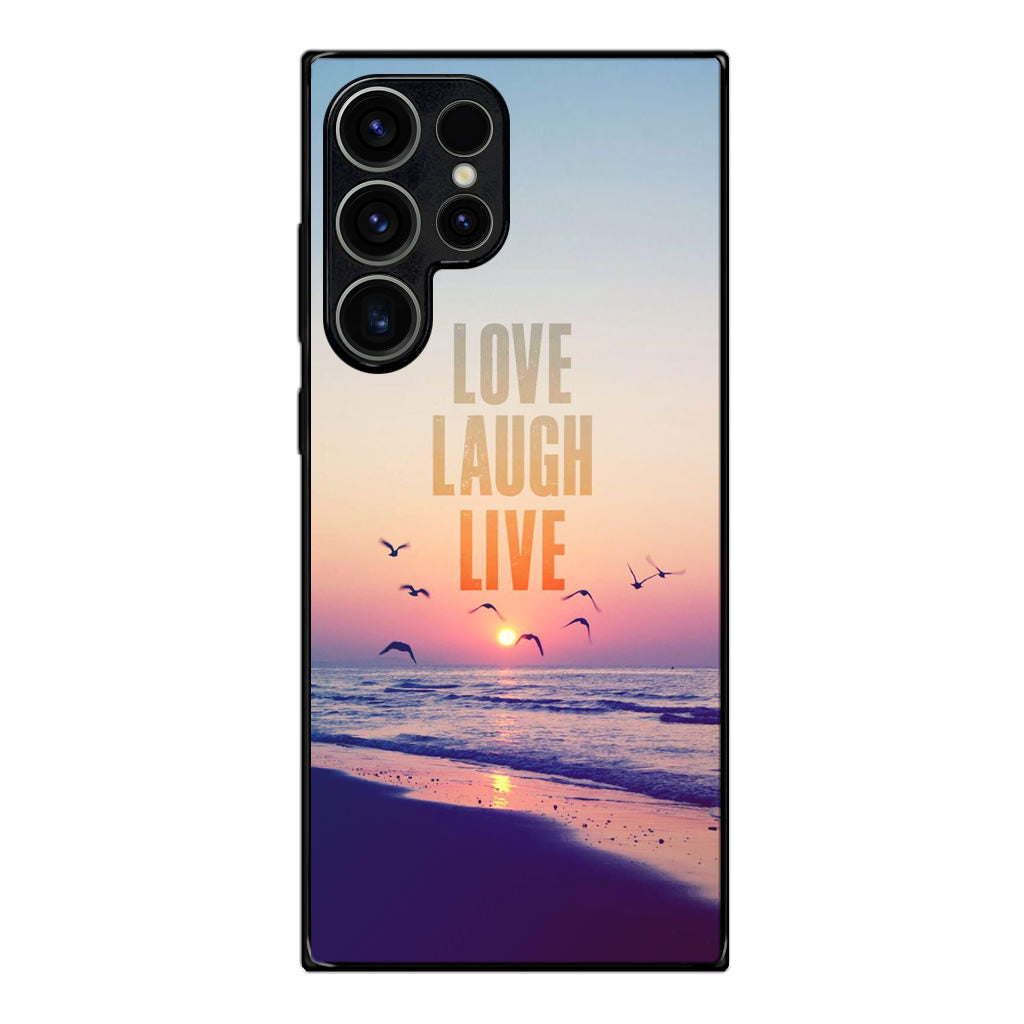 Love Laugh Live Samsung Galaxy S23 Ultra Case