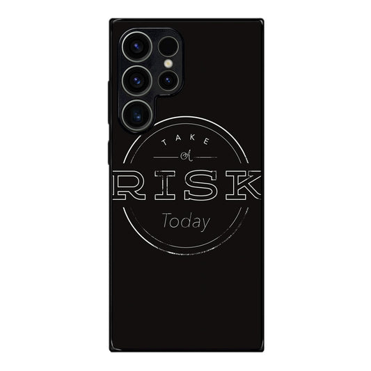 Take A Risk Samsung Galaxy S23 Ultra Case