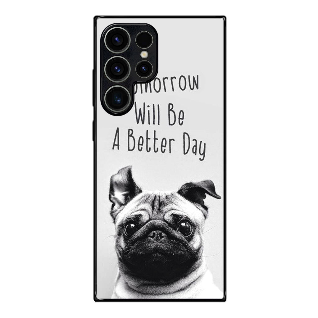 Tomorrow Will Be A Better Day Samsung Galaxy S23 Ultra Case