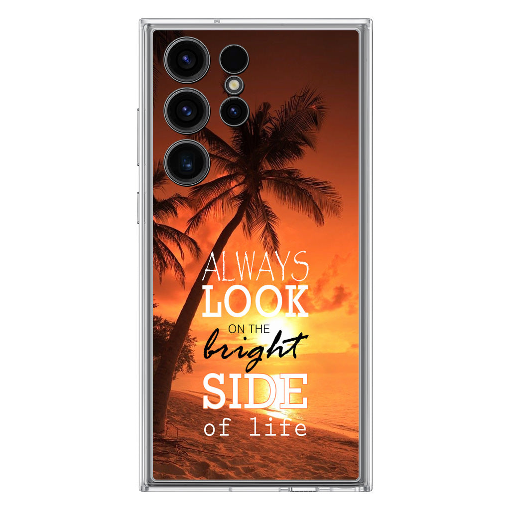 Always Look Bright Side of Life Samsung Galaxy S23 Ultra Case