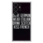 Drive German Wear Italian Drink Scotch Kiss French Samsung Galaxy S23 Ultra Case