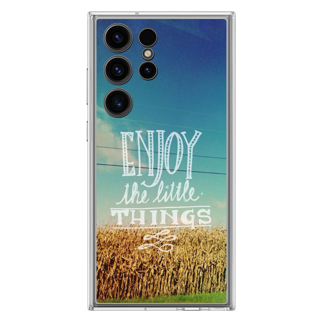 Enjoy The Little Things Samsung Galaxy S23 Ultra Case