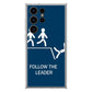 Follow The Leader Samsung Galaxy S23 Ultra Case