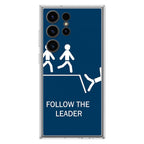Follow The Leader Samsung Galaxy S23 Ultra Case