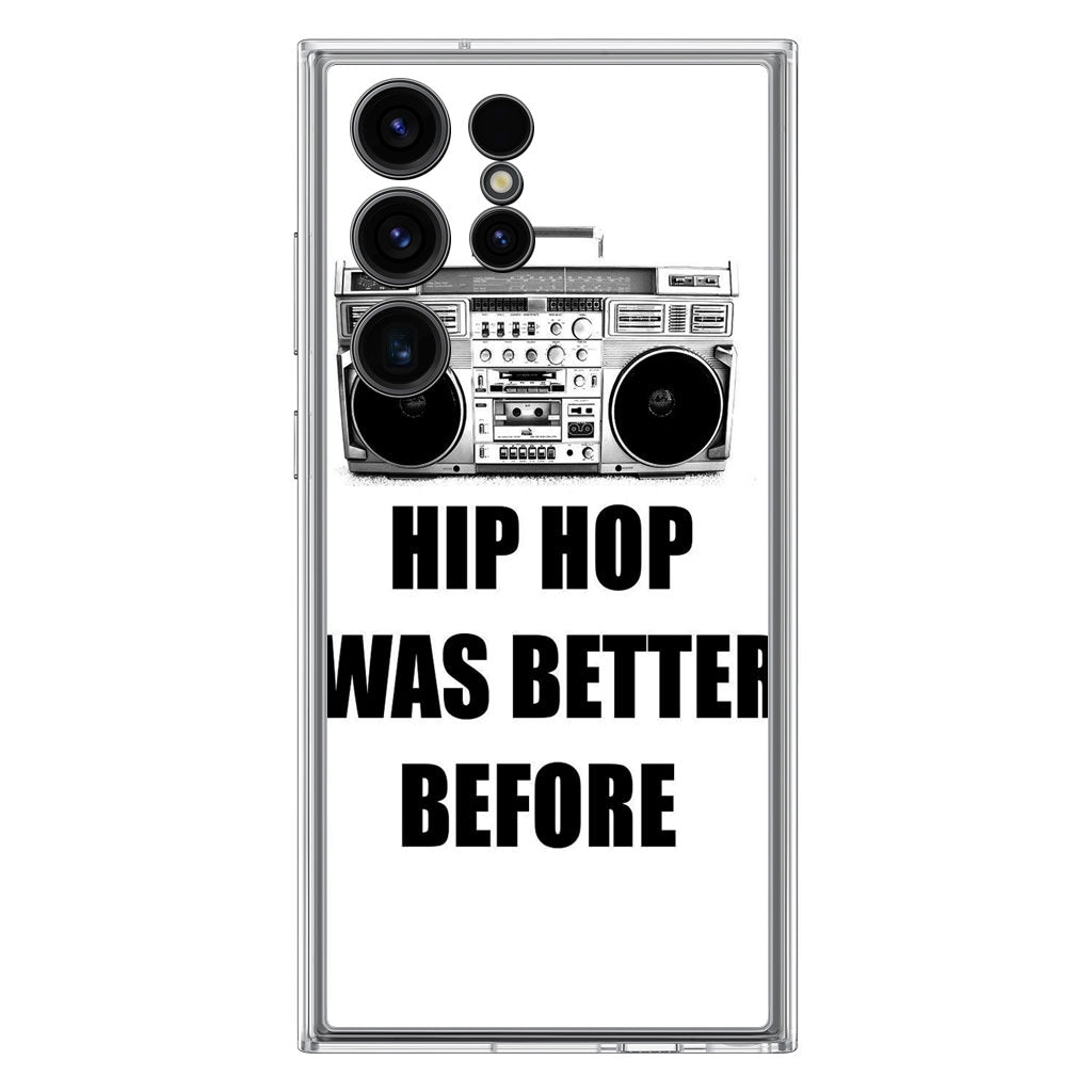 Hip Hop Was Better Before Samsung Galaxy S23 Ultra Case