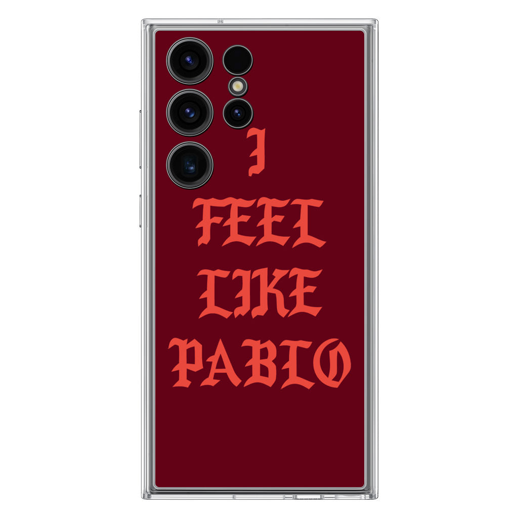 I Feel Like Pablo Samsung Galaxy S23 Ultra Case